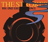 The Strokes - You Only Live Once / Mercy Mercy Me - Single