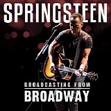 Bruce Springsteen - Broadcasting from Broadway (Live)