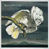 Shearwater - Palo Santo (Expanded Edition) CD1