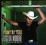 Justin Moore - Point At You And Four Other Hits EP