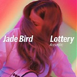 Jade Bird - Lottery (Acoustic) (Single)