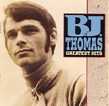 B. J. Thomas - Greatest Hits