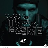 Avicii - You Make Me (Diplo & Ookay Remix)