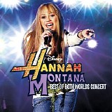 Miley Cyrus - Hannah Montana Best of Both Worlds Concert