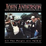 John Anderson - All The People Are Talking