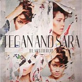 Teagan & Sara - Heartthrob