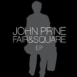 John Prine - Fair & Square (EP)
