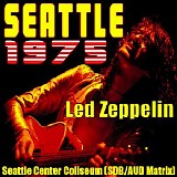 Led Zeppelin - 1975-03-21 - Seattle Center Coliseum, Seattle, WA CD1 (Cuztard Pi matrix)