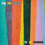 The Go! Team - Ye Ye Yamaha