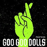 The Goo Goo Dolls - Fearless (Live)