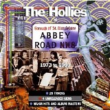The Hollies - The Hollies At Abbey Road 1973 - 1989