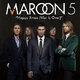 Maroon 5 - Happy Christmas (War Is Over)