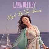 Lana Del Rey - High By the Beach (Clean Version) - Single [Mastered for iTunes]