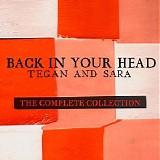 Teagan & Sara - Back in Your Head The Complete Collection [Remix]
