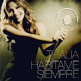 ThalÃ­a - Habitame siempre [Deluxe Edition]