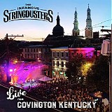 The Infamous Stringdusters - Live From Covington, Kentucky