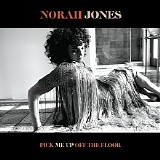 Norah Jones - Pick Me Up Off The Floor (Deluxe Edition)
