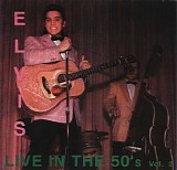 Elvis Presley - Elvis Live In The Fifties Vol2