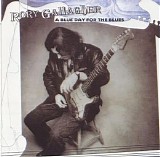 Rory Gallagher - A Blue Day For The Blues [1997]