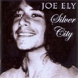 Joe Ely - Silver City