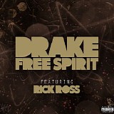 Drake - Free Spirit (Feat. Rick Ross)