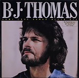 B. J. Thomas - Some Love Songs Never Die