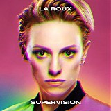 La Roux - Supervision