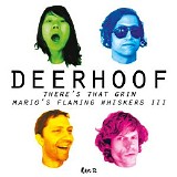 Deerhoof - Mario's Flaming Whiskers III / There's That Grin