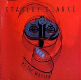 Stanley Clarke - At The Movies