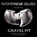 Wu-Tang Clan - Gravel Pit (Single)