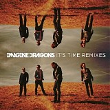 Imagine Dragons - It's Time Remixes (EP)