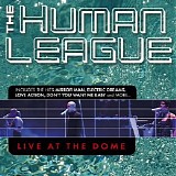 The Human League - Live At The Dome