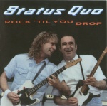 Status Quo - Rock 'Til You Drop