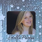 Stella Parton - Tell It Sister Tell It