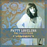 Patty Loveless - The Collection