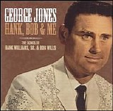 George Jones - Hank, Bob & Me-The Songs of Hank Williams, Sr. & Bob Wills