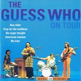 The Guess Who - The Guess Who On Tour