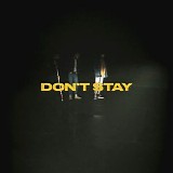 X Ambassadors - Don't Stay - Single