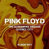 Pink Floyd - The Screaming Abdabs Quebec City, live 10 Nov 1971