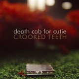 Death Cab for Cutie - Crooked Teeth (promo)