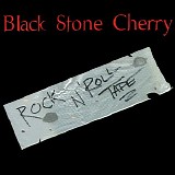 Black Stone Cherry - Rock N' Roll Tape