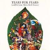Tears for Fears - Laid So Low (Tears Roll Down)