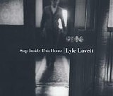 Lyle Lovett - Step Inside This House CD1