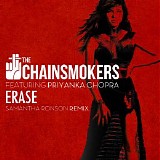 The Chainsmokers - Erase (Feat. Priyanka Chopra) (Samantha Ronson Remix) (Single)