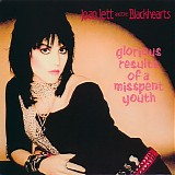 Joan Jett & the Blackhearts - Glorious Results Of A Misspent Youth (US, 2006)
