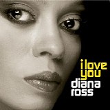 Diana Ross - I Love You (Deluxe)