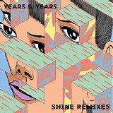 Years & Years - Shine (Remixes) (EP)