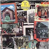 Tom T. Hall - I Witness Life