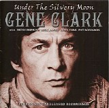 Gene Clark - Under the Silvery Moon