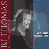 B. J. Thomas - We Are Houston
